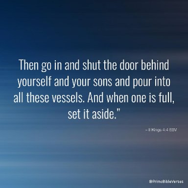 then-go-in-and-shut-the-door-behind-yourself-and-your-sons-and-pour-into-al-esv47252