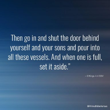then-go-in-and-shut-the-door-behind-yourself-and-your-sons-and-pour-into-al-esv47252